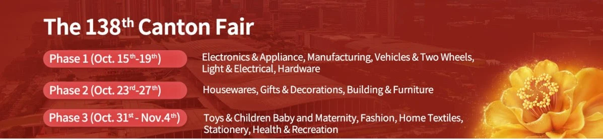 138th Canton Fair 138th Canton Fair
